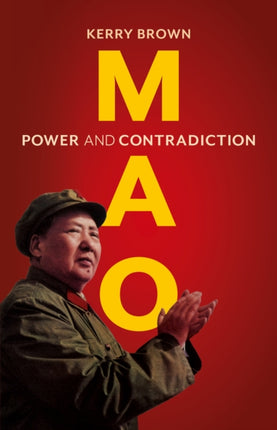 Mao  Power and Contradiction