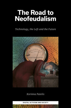 The Road to Neofeudalism  Technology the Left and the Future
