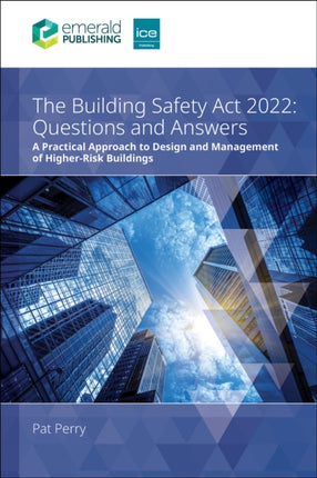 The Building Safety Act 2022 Questions and Answe  A practical approach to design and management of higherrisk buildings