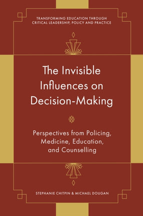 The Invisible Influences on DecisionMaking