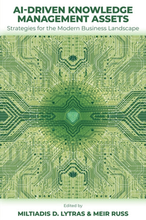 AIDriven Knowledge Management Assets Volume 2  Strategies for the Modern Business Landscape