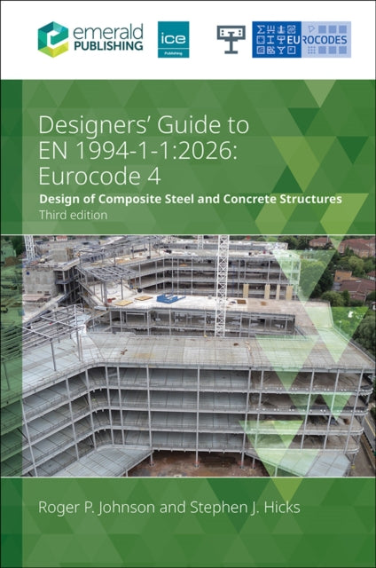 Designers Guide to EN 199411 2026  Eurocode 4 Design of composite steel and concrete structures Part 1.1 General rules and rules for