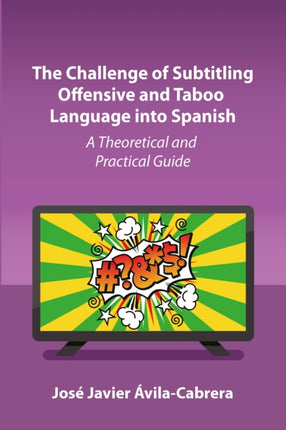 The Challenge of Subtitling Offensive and Taboo