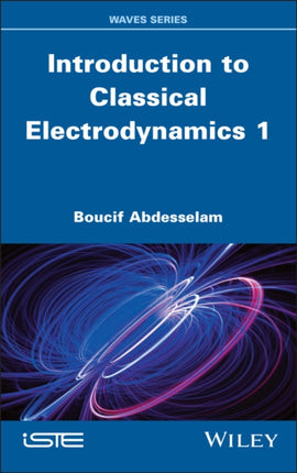 Introduction to Classical Electrodynamics Volume