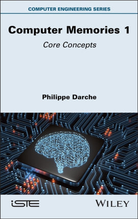 Computer Memories Vol 1 Core Concepts