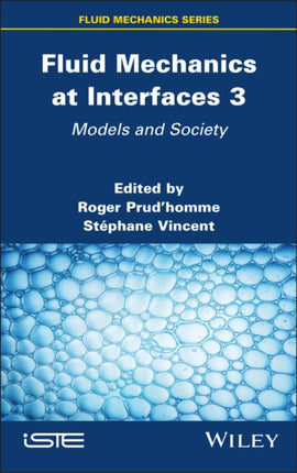 Fluid Mechanics at Interfaces Vol 3 Models and