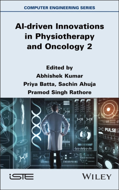 AIdriven Innovations in Physiotherapy and Oncolog y Volume 2