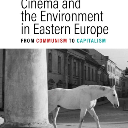 Cinema and the Environment in Eastern Europe