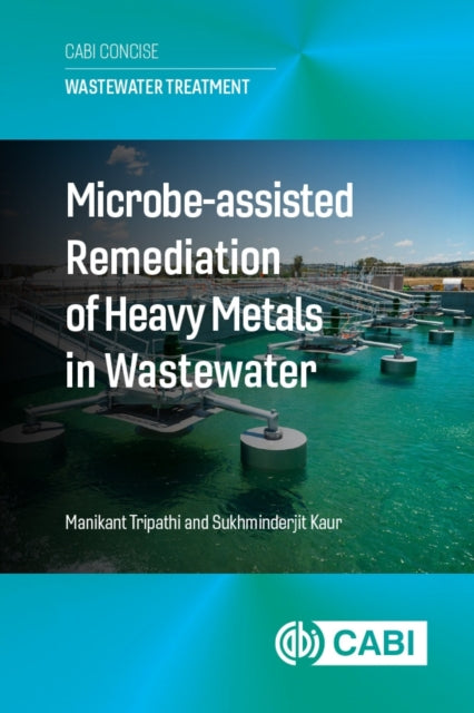 Microbeassisted Remediation of Heavy Metals in Wastewater