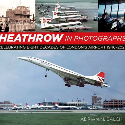 Heathrow in Photographs