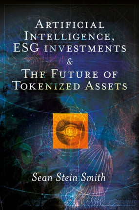 Artificial Intelligence ESG investments and The Future of Tokenized Assets