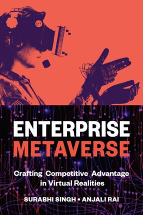 Enterprise Metaverse  Crafting Competitive Advantage in Virtual Realities