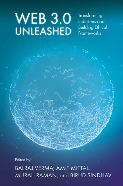 Web 3.0 Unleashed  Transforming Industries and