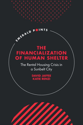 The Financialization of Human Shelter  The Rental Housing Crisis in a Sunbelt City