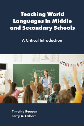 Teaching World Languages in Middle and Secondary  A Critical Introduction