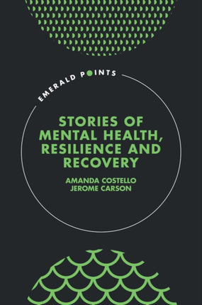 Stories of Mental Health Resilience and Recovery