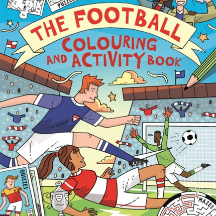 The Football Colouring and Activity Book