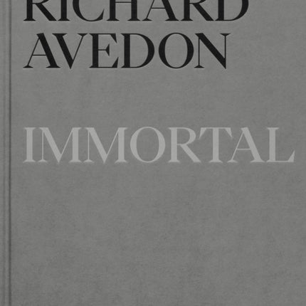 Richard Avedon Immortal