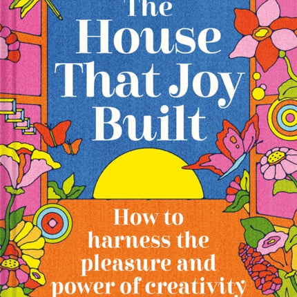 The House that Joy Built