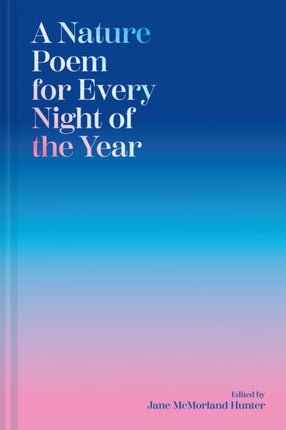 A Nature Poem for Every Night of the Year