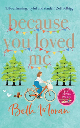 Because You Loved Me: The perfect uplifting read