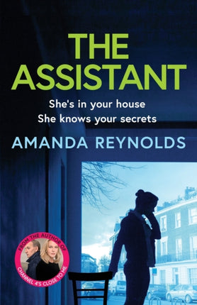 The Assistant: An unforgettable psychological thriller from bestseller Amanda Reynolds, author of Close to Me - now a major TV series