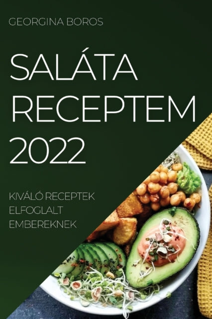 Saláta Receptem 2022: Kiváló Receptek Elfoglalt
