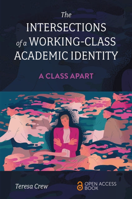 The Intersections of a WorkingClass Academic Identity