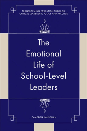 The Emotional Life of School-Level Leaders