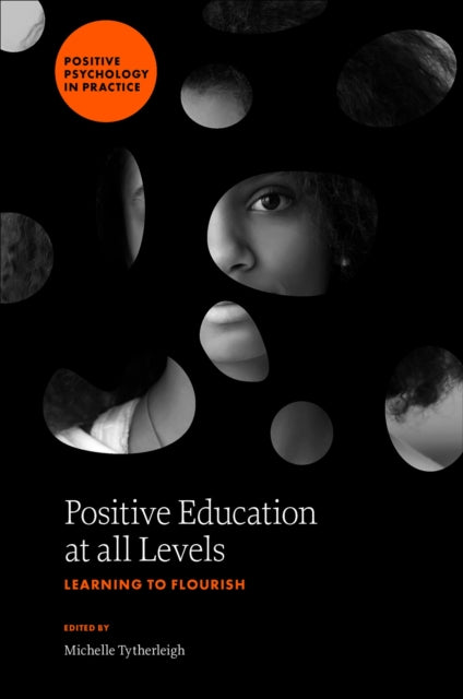 Positive Education at all Levels: Learning to Flourish