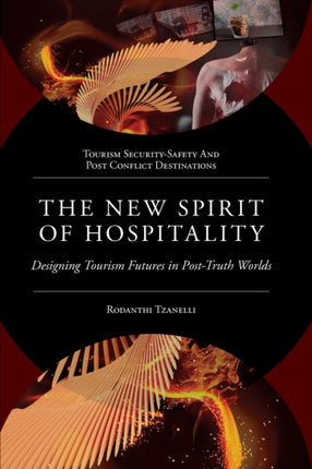 The New Spirit of Hospitality: Designing Tourism Futures in Post-Truth Worlds