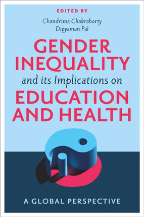 Gender Inequality and its Implications on Education and Health: A Global Perspective