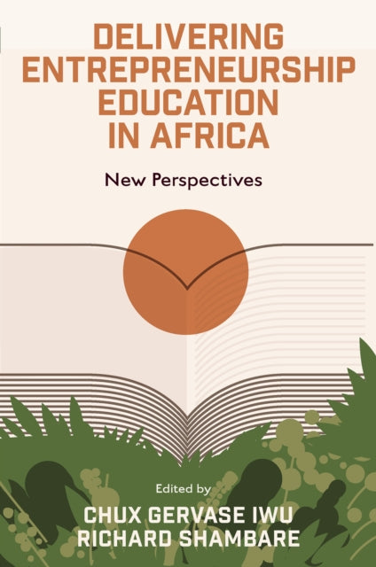 Delivering Entrepreneurship Education in Africa: New Perspectives