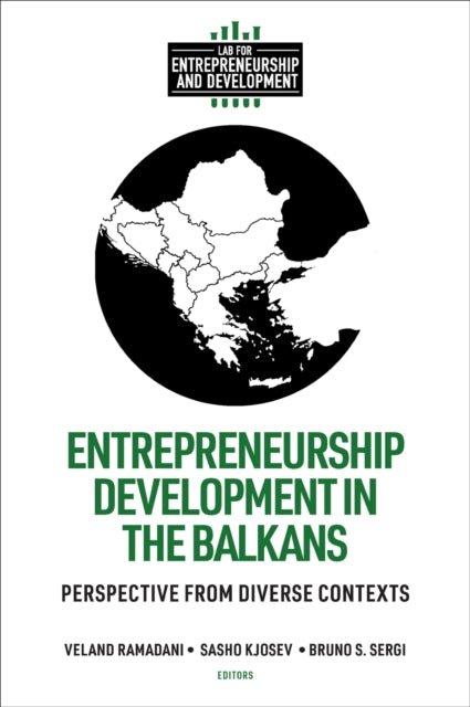 Entrepreneurship Development in the Balkans: Perspective from Diverse Contexts