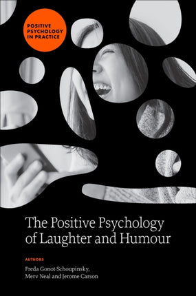 The Positive Psychology of Laughter and Humour