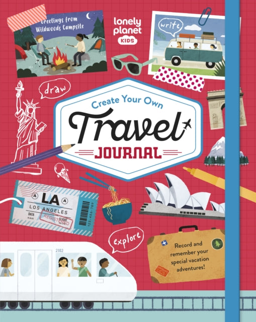 Lonely Planet Kids Create Your Own Travel Journal