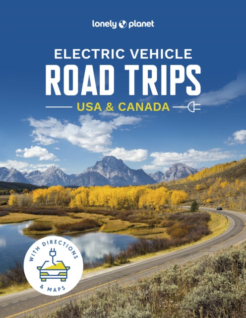 Lonely Planet Electric Vehicle Road Trips USA  Canada