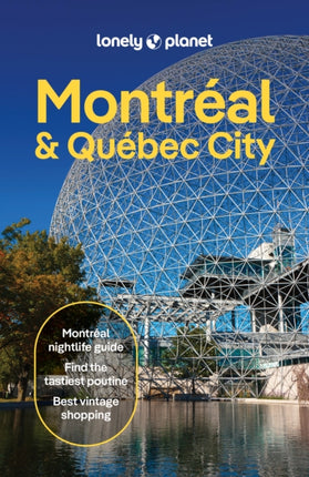 Lonely Planet Montreal  Quebec City