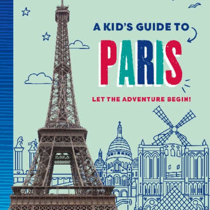 Lonely Planet Kids A Kids Guide to Paris