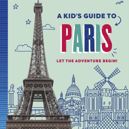 Lonely Planet Kids a Kids Guide to Paris
