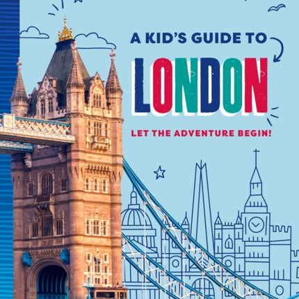 Lonely Planet Kids A Kids Guide to London