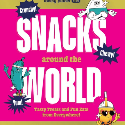 Lonely Planet Kids Snacks Around the World