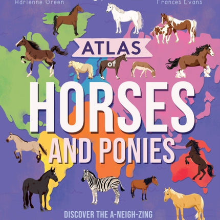 Lonely Planet Kids Atlas of Horses and Ponies