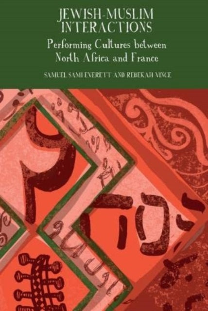 Jewish–Muslim Interactions: Performing Cultures between North Africa and France