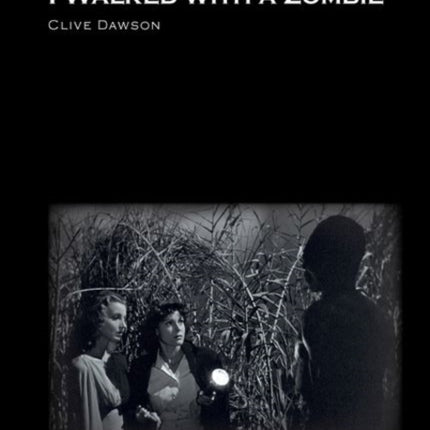 I Walked With a Zombie