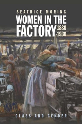 Women in the Factory 18801930