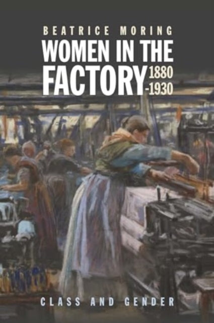 Women in the Factory 18801930