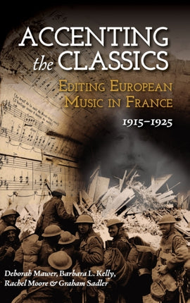 Accenting the Classics: Editing European Music in France, 1915-1925