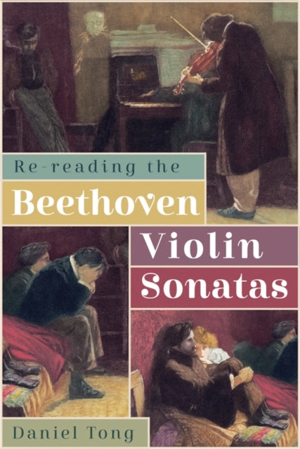 ReReading the Beethoven Violin Sonatas