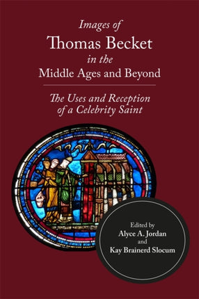 Images of Thomas Becket in the Middle Ages and